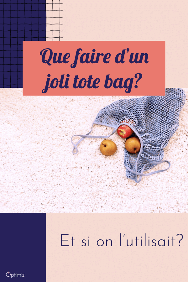 Vos dressings possèdent au moins un joli tote bag. Mais pourquoi ne les utilise-t-on pas plus? voici mes idées et solutions pratiques