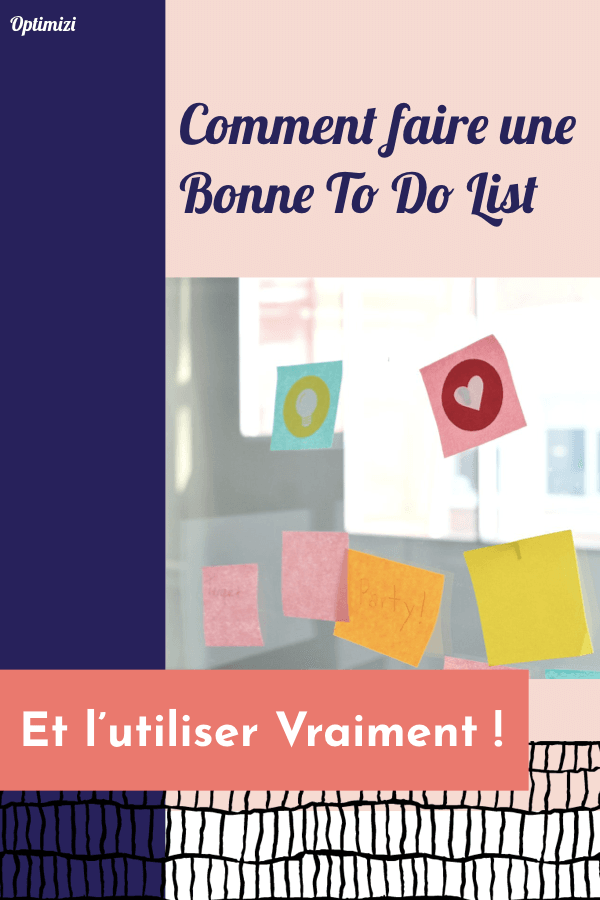 Comment faire une bonne to do list que vous utilisez plus d'une semaine?