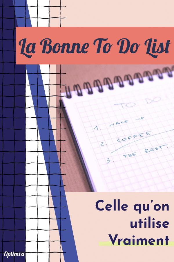 Comment faire une bonne to do list, efficace, pratique et utile