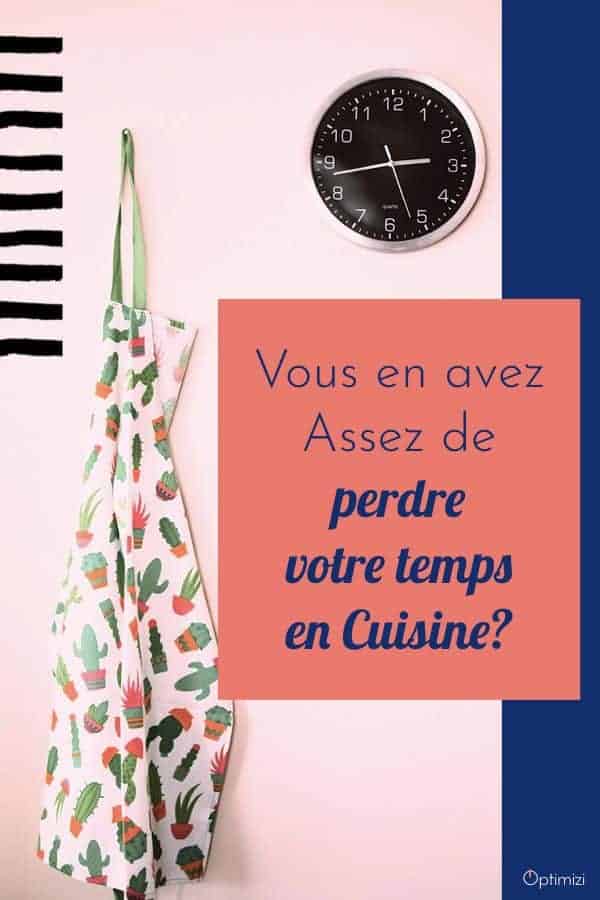 Il y a des jours où, passer moins de temps en cuisine peut être une solution afin de dégager du temps pour des choses plus urgentes, passionnantes ou utiles. voici des idées à tester d'urgence