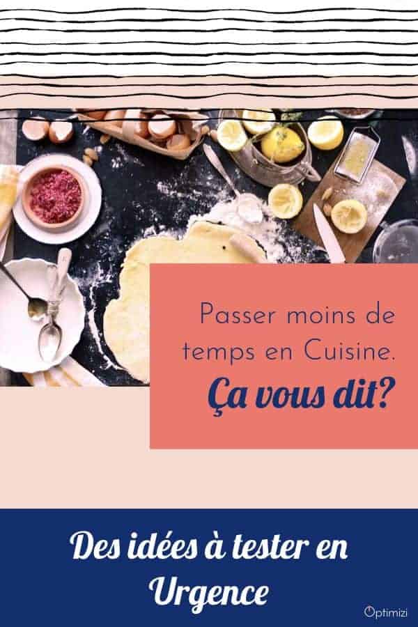 Il y a des jours où, passer moins de temps en cuisine peut être une solution afin de dégager du temps pour des choses plus urgentes, plus passionnantes ou plus utiles
