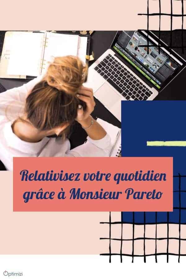 Vite, invitez Monsieur Pareto et sa loi. Ils peuvent vous rendre service dans la vie de tous les jours. Appliquez ce principe pour organiser votre quotidien facilement.